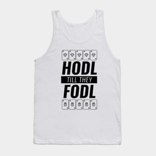 Hodl Till They Fodl Black Tank Top